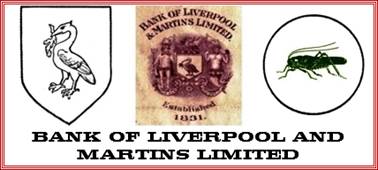 Bank of Liverpool and Martins